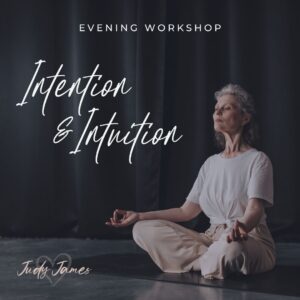 Workshop: Intention & Intuition